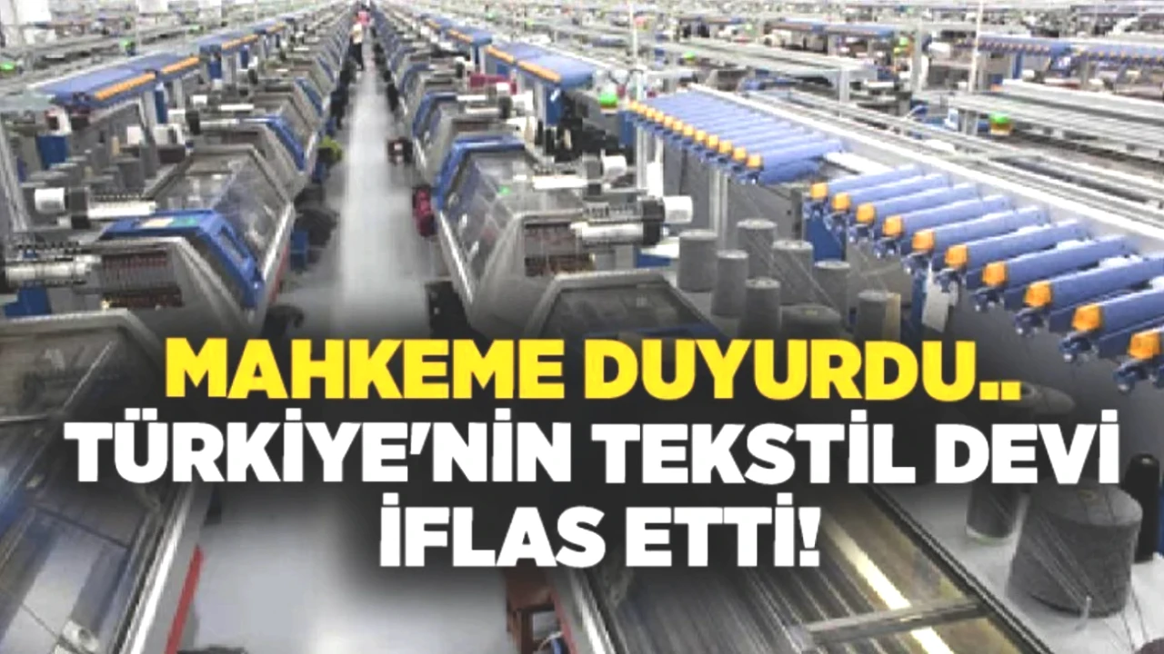 Bursa'nın Tekstil Devi 11 Yıldır Zirvede İdi: Resmen İflas Duyurusu!