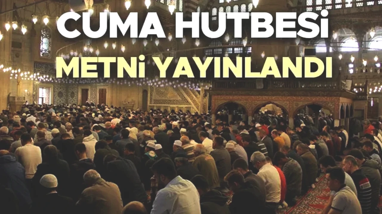 Suyun Değeri! Diyanet'in 18 Temmuz 2025 Cuma Hutbesi Yayınlandı!