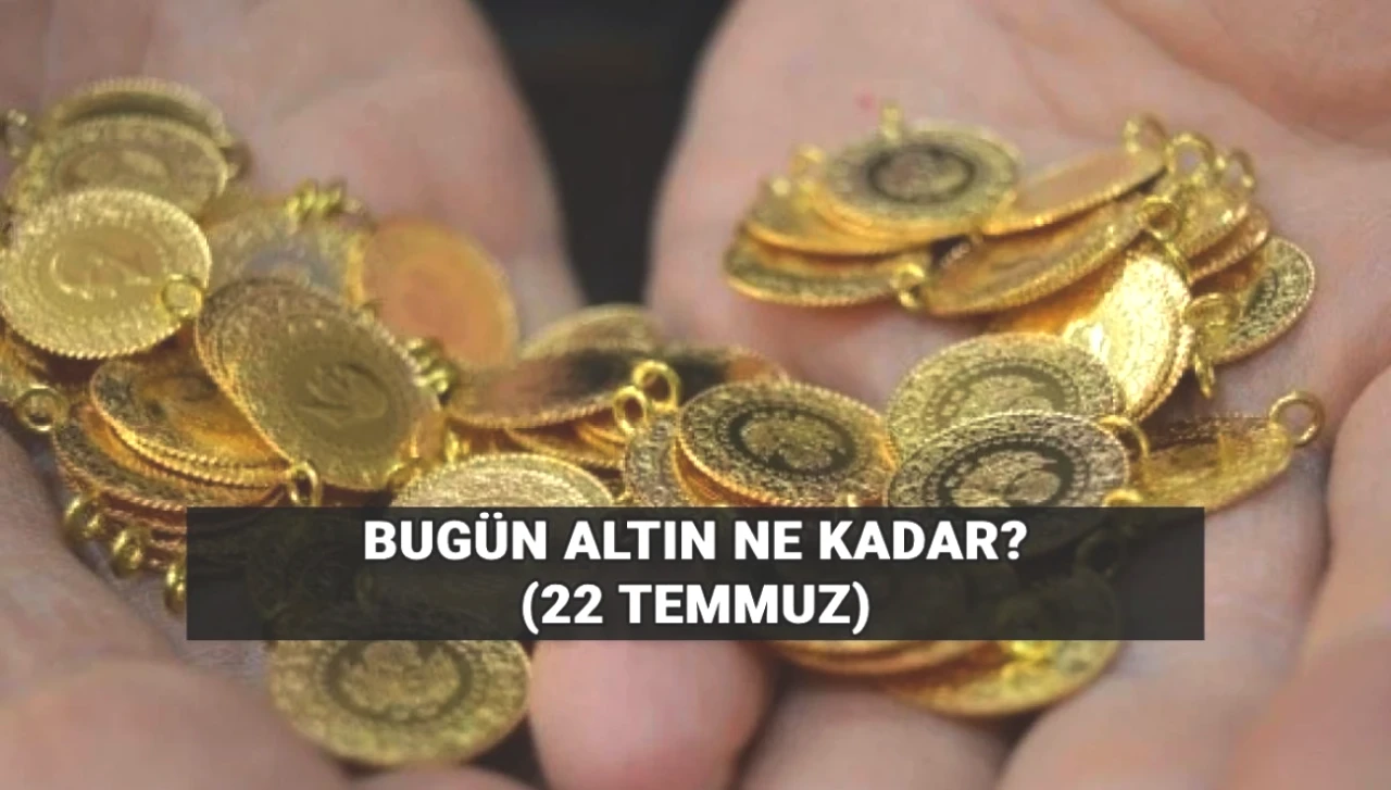 Gram Altın Fiyatları Güncellendi! 22 Temmuz'da Son Durum ve Detaylar Burada!